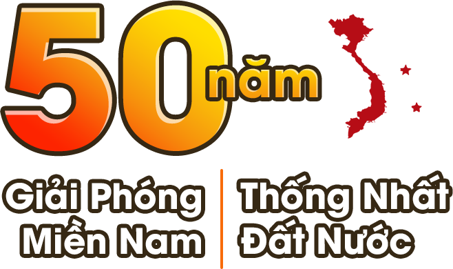 50 năm Giải Phóng Miền Nam - Thống Nhất Đất Nước